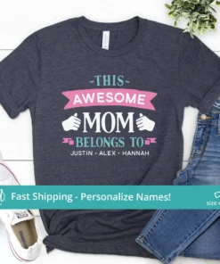 This Awesome Mom Belongs To, Mothers Day Tee Shirt