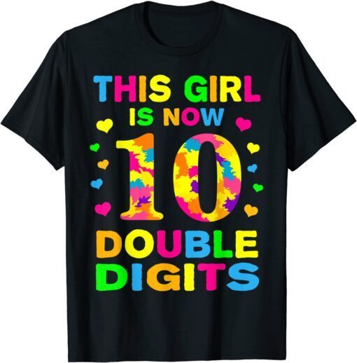 This Girl Is Now 10 Double Digits Tee Shirt