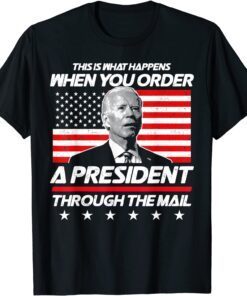 This Is What Happens When You Order A President Biden Tee Shirt