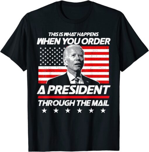 This Is What Happens When You Order A President Biden Tee Shirt