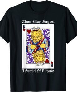 Thou may ingest a satchel of Richards Card Games Tee Shirt