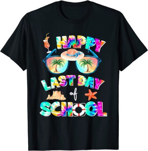 Tie Dye Happy Last Day of School Students and Teachers Tee Shirt