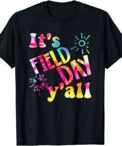 Tie Dye It's Field Day Y'all Teacher Tee Shirt