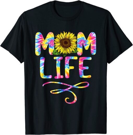 Tie Dye Sunflower Mom Life Mama Mothers Day Tee Shirt