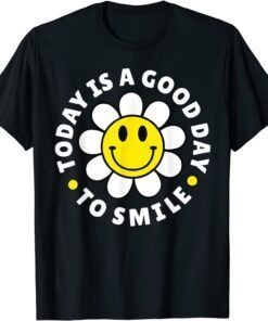 Today Is A Good Day To Smile Yellow Smiley Face Tee Shirt