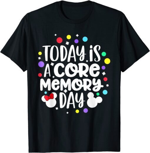 Today is A Core Memory Day Tee Shirt