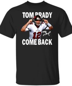 Tom brady is back nfl signature Tee shirt