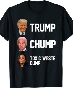 Trump Chump Toxic Waste Dump Tee Shirt