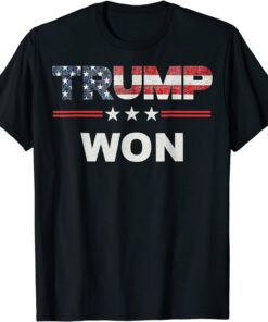 Trump Won 4th of July American Flag Tee Shirt