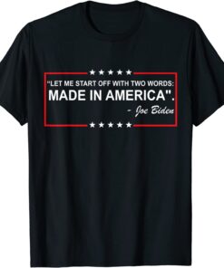 Two Words Made In America Tee Shirt