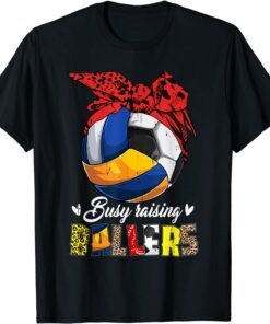 Volleyball Mom SOCCER Mom Busy Raising Ballers For Mom Tee Shirt