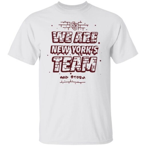 We are new york’s team st john’s red storm Tee shirt