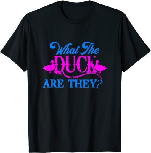 What The Duck Are They Twins Gender Reveal Tee Shirt