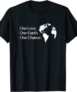 World Environment Day One Love One Earth One Chance Tee Shirt