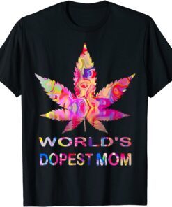 World's Dopest Mom Weed Soul Cannabis Tie Dye Mother's Day Tee Shirt