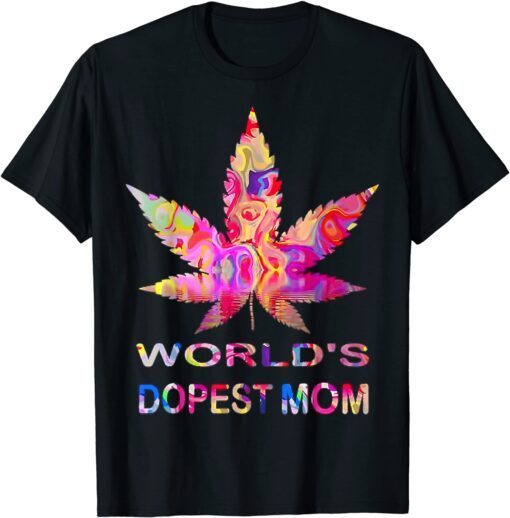 World's Dopest Mom Weed Soul Cannabis Tie Dye Mother's Day Tee Shirt