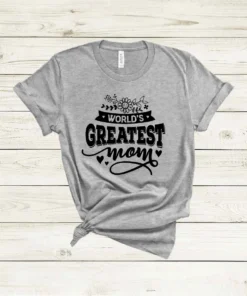 Worlds Greatest Mom Mother's Day Tee Shirt