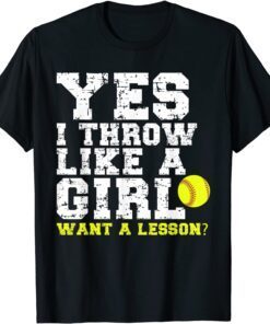 Yes I Throw Like A Girl Want A Lesson Tee Shirt
