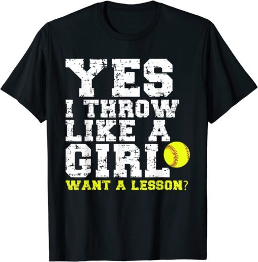 Yes I Throw Like A Girl Want A Lesson Tee Shirt