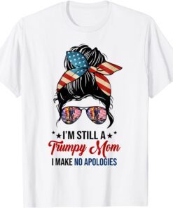 Yes I'm A Trumpy Mom I Make No Apologies Bunny Hair US Flag Tee Shirt