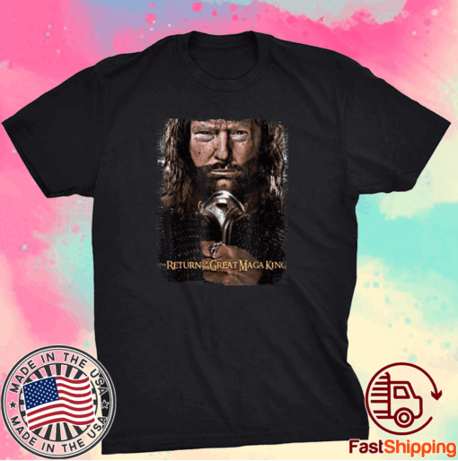 Anti Joe Biden Ultra Maga The Return Of The Great Maga King Tee Shirt