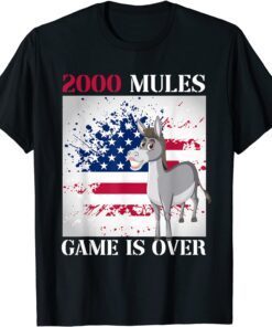 2000 Mules Game is Over - Election T-Shirt