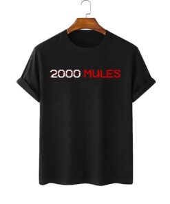 2000 Mules Great MAGA King Donald Trump Tee Shirt