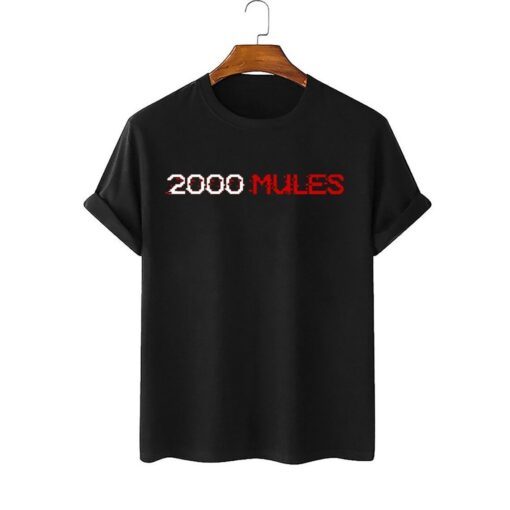 2000 Mules Great MAGA King Donald Trump Tee Shirt