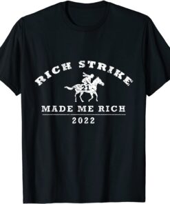 2022 Derby Winner Rich Strike Graphic Horse Racing Phrase Tee Shirt