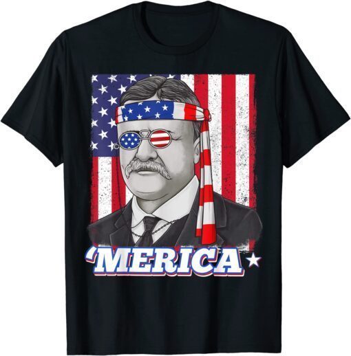 4th Of July Theodore Roosevelt Merica Patriotic USA Flag Tee Shirt