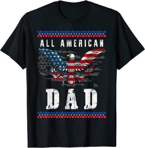 4th of July American Flag Dad 2022 T-Shirt