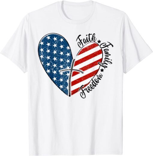 4th of July Faith Family Freedom American Flag Patriotic 2022 Shirt