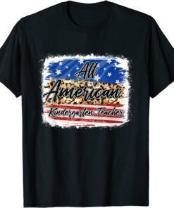 All American Kindergarten Teacher USA Patriotic 4th Of July T-Shirt