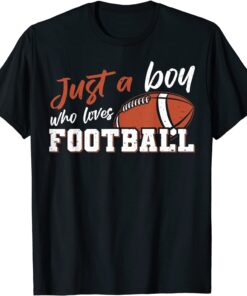 American Football Player Just A Boy Who Loves Football T-Shirt