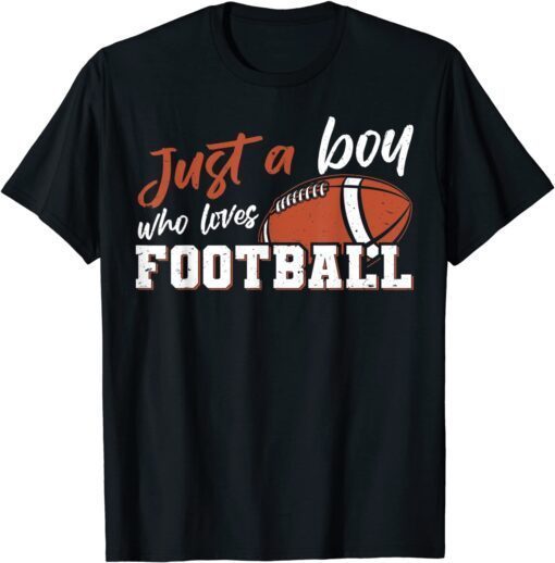 American Football Player Just A Boy Who Loves Football T-Shirt