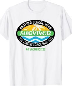 Another School Year Survivor Principal Teacher 2022 Classic Shirt