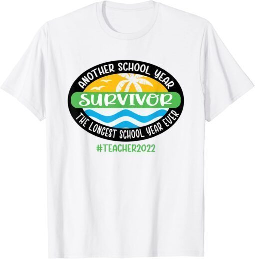 Another School Year Survivor Principal Teacher 2022 Classic Shirt