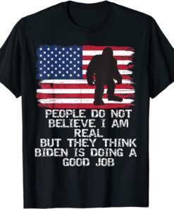 Anti Biden 4th July People Believe Biden Is Doing A Good Job Tee Shirt