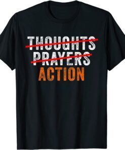 Anti Gun Thoughts Prayers Action Enough End Gun Violence T-Shirt