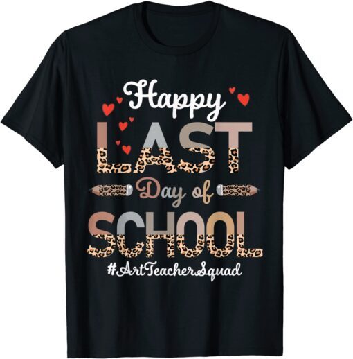 Art Teacher Happy Last Day School Leopard Tee Shirt