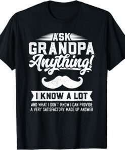 Ask Grandpa Anything Smart Father's Day Tee Shirt