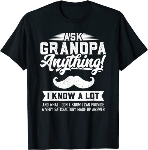 Ask Grandpa Anything Smart Father's Day Tee Shirt