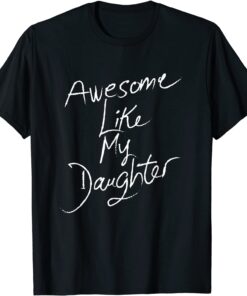 Awesome Like My Daughter Vintage Father's Day Tee Shirt