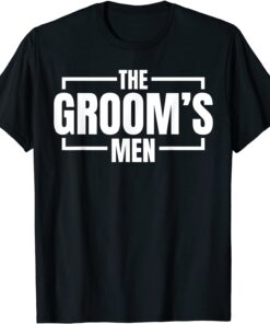 Bachelor Party The Grooms Men Stag Wedding Party Gag Tee Shirt