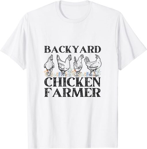 Backyard Chicken Farmer Tee Shirt