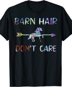 Barn Hair Don't Care Rancher Horse Riding Horseman Cowgirl Tee Shirt