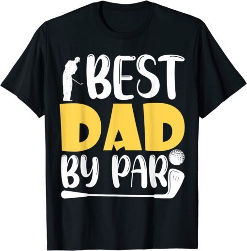 Best Dad By Par Weekends Forecast Father's Golf Day Tee Shirt