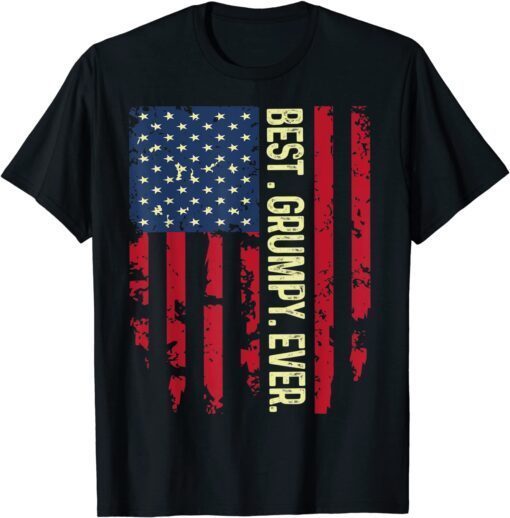 Best Grumpy Ever United States USA Flag Father's Day Tee Shirt