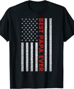 Best Papa Ever USA American Flag Father's Day Tee Shirt