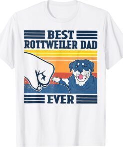 Best Rottweiler Dad Ever Dog Lover Father's Day Tee Shirt